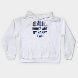 Books are My Happy Place Kids Hoodie